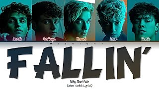 Why Don't We - Fallin' (Adrenaline) | (Color Coded Lyrics)