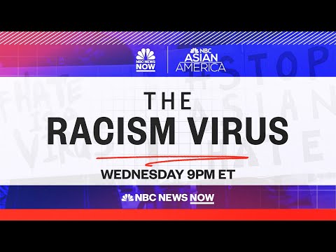 The Racism Virus - Wednesday, 9pm ET | NBC News NOW - The Racism Virus - Wednesday, 9pm ET | NBC News NOW