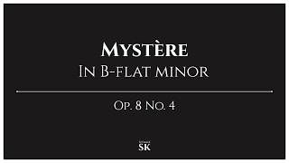 Mystère | 6 Esquisses | Op. 8 No. 4 | Original Piano Composition