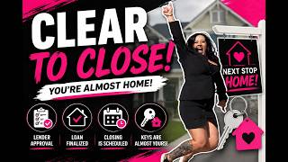 CLEAR TO CLOSE- What does that mean for you