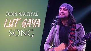 lut gaye full song emraan hashmi yukti jubin n tanishk b manoj m bhushan k radhika-vinay