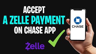 How to Accept a Zelle Payment on Chase App (2026) ✅