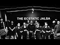 WELCOME TO THE WORLD OF "THE ECSTATIC JALSA" | TEJ | DJ BASED BAND