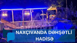 Naxçıvanda Istirahət Mərkəzində Faci̇ə - 3 Ölü, 2 Yaralı