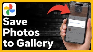 How To Save Google Photos To Gallery