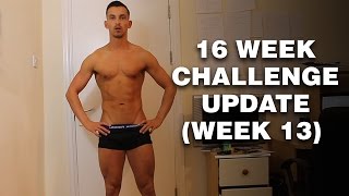 16 Week Challenge Update WEEK 13 (With Progress Video)
