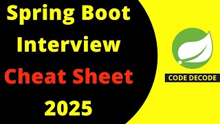 Spring Boot cheat sheet before Interview | Spring Boot Interview Questions &amp; Answers | Code Decode