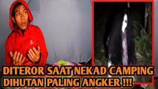 HOROR!!! CAMPING DIHUTAN TERLARANG! DIGANGGU MAKHLUK HALUS! DITEMANI TANGISAN PEREMPUAN