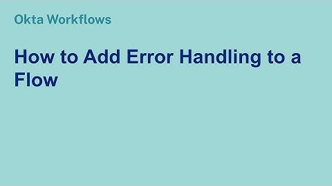 How to Add Error Handling to a Flow