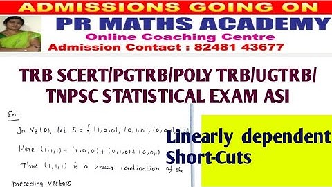 TNPSC ASI/TRB POLYTECHNIC/PGTRB/SCERT/UGTRBMATHS/Combined Statistics/Short-cuts/Linearly dependent