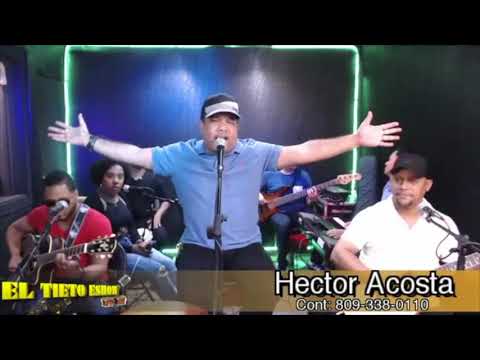 Hector Acosta - Aprenderé En "El Tieto Eshow
