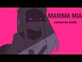 Mamma Mia - Animation Meme