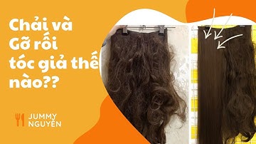 Cách Chải Tóc Giả | Jummy Nguyễn| (0857.437.686)