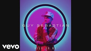 Video voorbeeld van "Guy Sebastian - High On Me (Audio)"