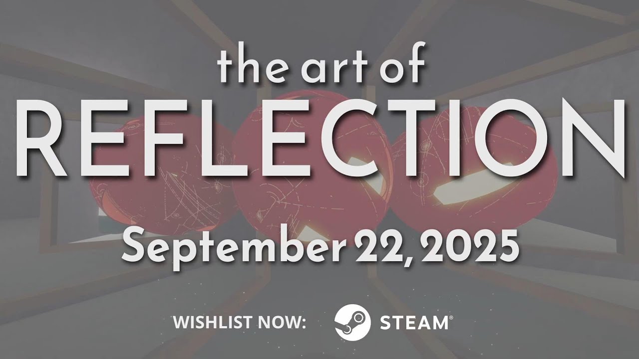 The Art of Reflection   Official Release Date Trailer   Secret Sauce Showcase 2025