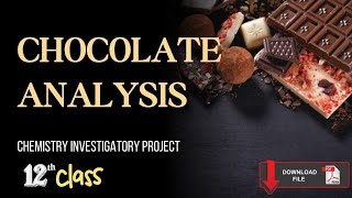 Chocolate analysis class 12 chemistry investigatory project
