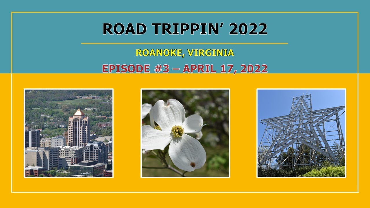 ROAD TRIPPIN' 2022 - MILL MOUNTAIN - ROANOKE, VIRGINIA