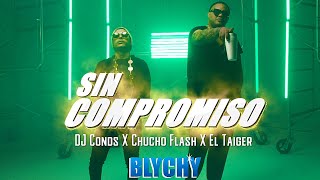 Смотреть клип El Taiger Ft Chucho Flash X Dj Conds - Sin Compromiso (Video Oficial)