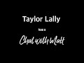 Taylor Lally Has a ‘Chat with Matt’