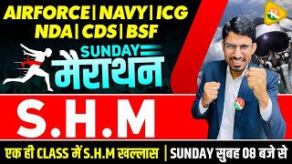 एक क्लास और S.H.M खल्लास | S.H.M One shot | Shm marathon class |Physics for Airforce, nda, Navy, ICG