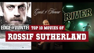 Rossif Sutherland Top 10 Movies | Best 10 Movie of Rossif Sutherland