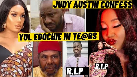 YUL EDOCHIE IN BIG TR0.UBL£, JUDY AUSTIN CONF£§S£Ď, MAYYULEDOCHIE SON KAMBILICHUKWU SPIRIT IS ACTION