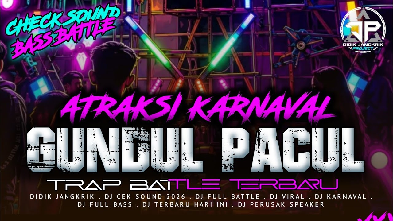 DJ TRAP GUNDUL GUNDUL PACUL KEJAWEN COCOK BUAT ATRAKSI KARNAVAL  2026