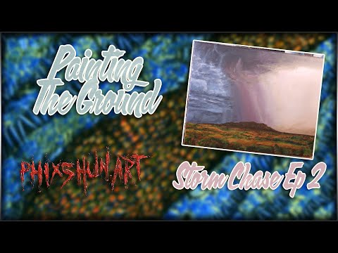 Storm Chase Pt 2 - Painting Forground | Phixshun Art Studio | Acrylic Painting