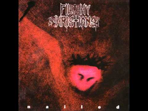 Filthy Christians — Filthy Christians - Nailed [FULL EP]