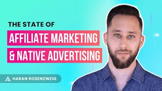 The State of Affiliate Marketing & Native Advertising