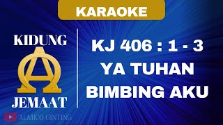 Kidung Jemaat  Kj 406  1  3  Ya Tuhan Bimbing Aku   Karaoke  Lirik 