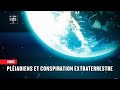 Ovnis pliadiens et conspiration extraterrestre  s2 e8