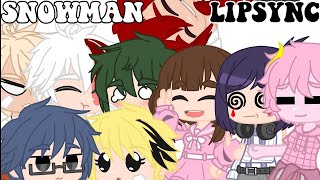 "Snowman Lipsync"||GachaClub||Enjoy!~