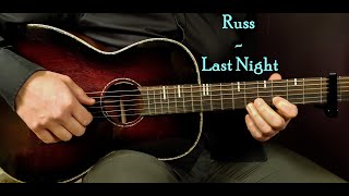 How to play RUSS - LAST NIGHT Acoustic Guitar Lesson - Tutorial