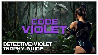 Code Violet | Detective Violet Trophy Guide