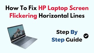 How To Fix HP Laptop Screen Flickering Horizontal Lines