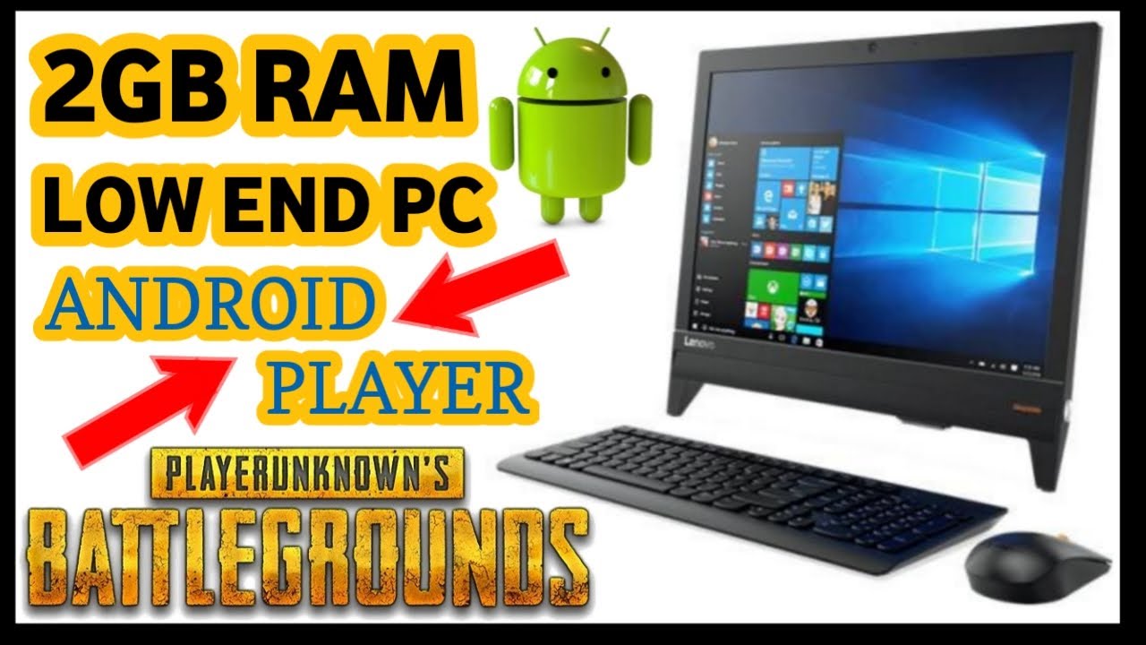 Best Emulator For Low End PC Play Pubg Forever On 2GB Ram ...