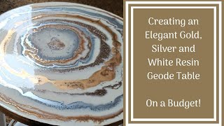 #68- Creating an Elegant Gold, Silver and White Resin Geode Table... On A Budget!