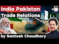 India Pakistan Trade Relations - What is Positive List in Trade? UPSC GS Paper 2 India & Neighbour