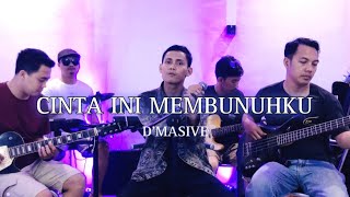 Download lagu CINTA INI MEMBUNUHKU - D’MASIVE || LIVE COVER ARS PROJECT