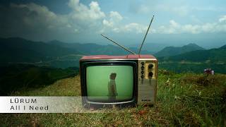 LÜRUM - All I Need  [Official Lyric Video] - LÜRUM