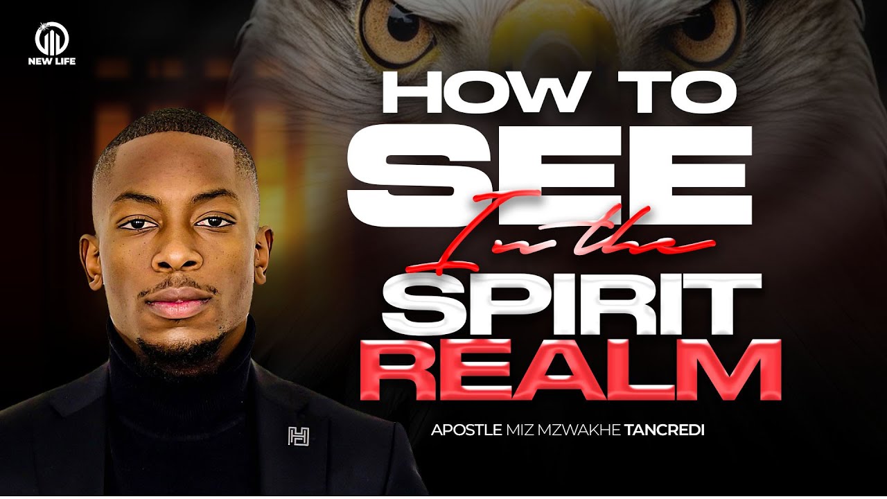How to SEE in the Realms of the Spirit | Miz Mzwakhe Tancredi