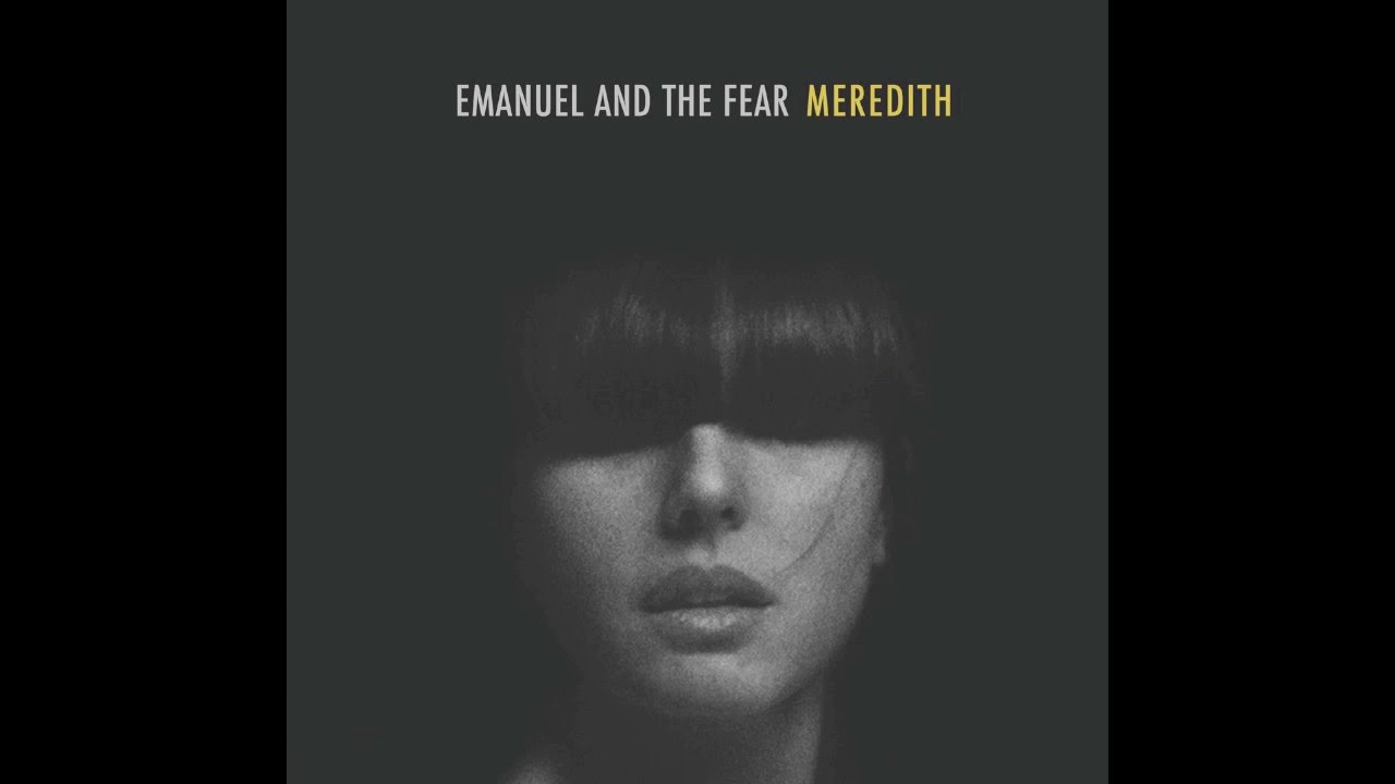 Emanuel and the Fear - Meredith