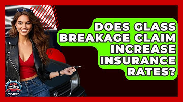 Does Glass Breakage Claim Increase Insurance Rates? - Auto Coverage Explained