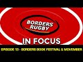 EDITION 13 - BORDERS RUGBY IN FOCUS - MOVEMBER &amp; BORDERS BOOK FESTIVAL - 28.10.21