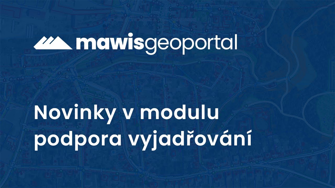 MawisGeoportal – Novinky v modulu podpora vyjadřování