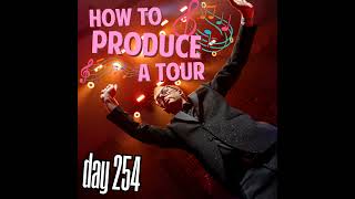 Day 254: How to Produce a Tour - Venue Management