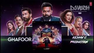Ghafoor - DJ VESH & KESHAV C PROD - EXCLUSIVE REMIX 2025 💿