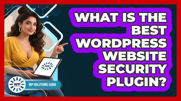 What Is The Best WordPress Website Security Plugin?