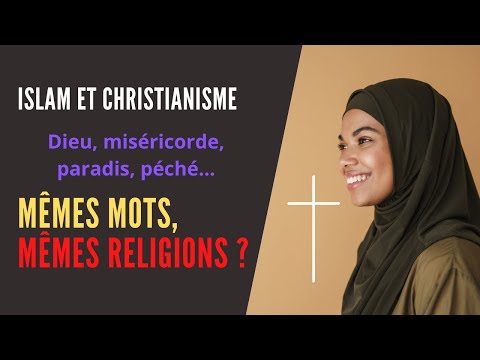 Islam and Christianity, the confusion of words